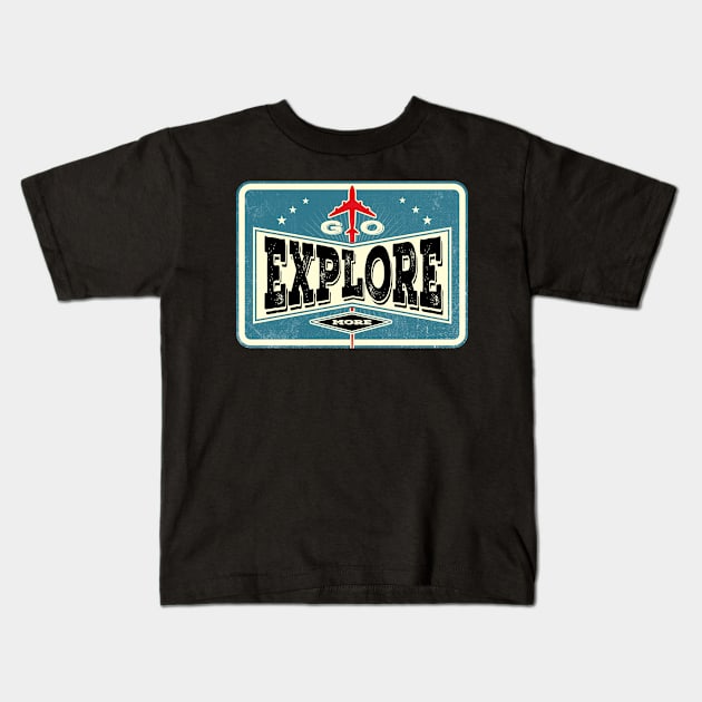 Go Explore More Kids T-Shirt by Citrus Canyon